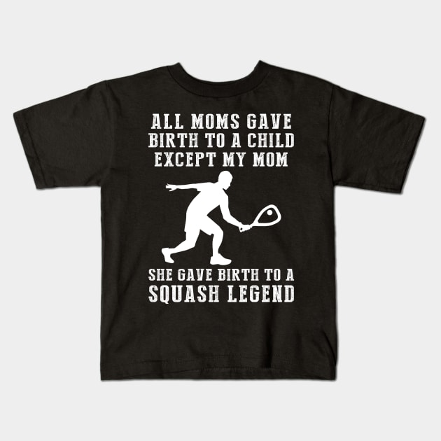 Funny T-Shirt: Celebrate Your Mom's Squash Skills - She Birthed a Squash Legend! Kids T-Shirt by MKGift